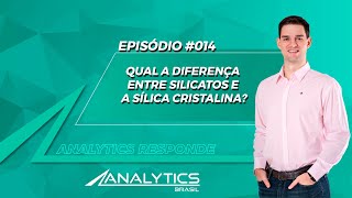 Qual a diferença entre silicatos e a Sílica Cristalina  Analytics Responde 14Higiene Ocupacional [upl. by Odlaner]