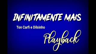 Infinitamente mais Ton Carfi e Dilsinho PlayBack [upl. by Naehs854]