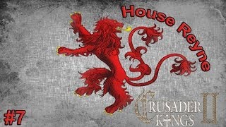 Crusader Kings 2 Game of Thrones  House Reyne 7 [upl. by Eicrad]