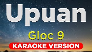 UPUAN  Gloc 9 ft Jeazell Grutas HQ KARAOKE VERSION with lyrics [upl. by Svetlana104]