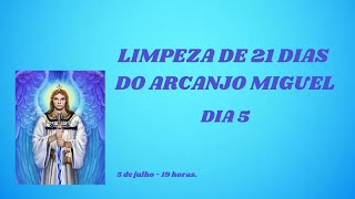 LIMPEZA 21 DIAS ARCANJO MIGUEL  DIA 5 [upl. by Etty133]