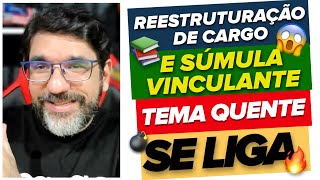 🔴😱 IMPORTANTE STF APLICA SÚMULA VINCULANTE SOBRE REESTRUTURAÇÃO DE CARGO PÚBLICO  ADI 4233 🔴 [upl. by Shari]