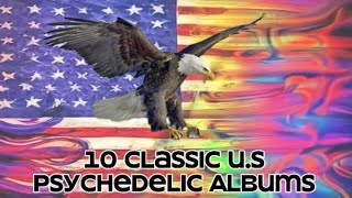 10 Classic US Psychedelic Albums [upl. by Phyllys96]