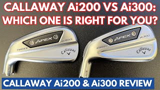 CALLAWAY APEX Ai200 VS CALLAWAY APEX Ai300 Reviewed and Compared Which One Is Right For You [upl. by Acsot]