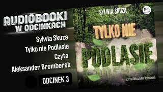 Tylko nie Podlasie  Sylwia Skuza  35 Audiobook PL [upl. by Godliman]