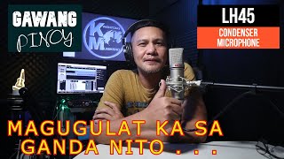 U87 CONDENSER MICROPHONE  LH45  REVIEW AND DEMO  TAGALOG [upl. by Ahseiyk]