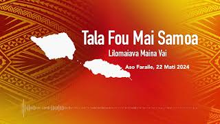 Tala Fou Mai Samoa 22 MAR 2024 [upl. by Ahsiat]