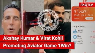 FACT CHECK Viral Videos Show Akshay Kumar amp Virat Kohli Promoting Aviator Game 1Win App [upl. by Brinna241]