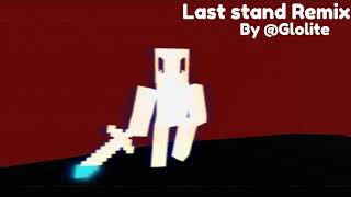 Last stand Remix Original Remix [upl. by Dagna]