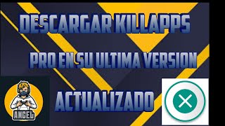 DESCARGAR KILLAPPS PRO😎 EN SU ULTIMA VERSION ACTUALISADO🙀💯 2022 By TheAngel YT💥💣 [upl. by Anrahc231]