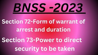 BNSS 2023  section 72 form of warrant of arrest and durationSec73 Power to direct security [upl. by Atirehs]