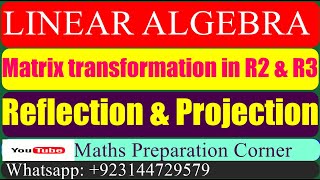 Basic Matrix Transformations in R2 and R3  Reflection  Orthogonal Projection  Linear Algebra [upl. by Birdella]