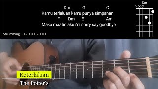 Kunci Gitar Mudah Keterlaluan  The Potters  Kamu keterlaluan Chord Lirik [upl. by Arathorn147]