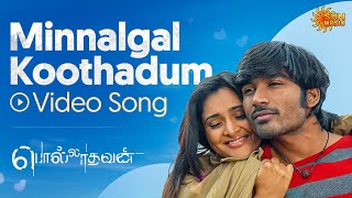 Minnalgal Koothadum  Video Song  Polladhavan  Dhanush  GV Prakash  Sun Music [upl. by Essilec422]