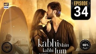 Famous Drama Kabhi Main Kabhi Tum 34 Episode Teaser fahad Mustafa Hania amir [upl. by Beniamino]