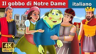 Il gobbo di Notre Dame  The Hunchback of Notre Dame Story in Italian Fiabe Italiane [upl. by Ehudd930]