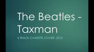 Beatles Taxman 4 Track Cassette Cover 2010 [upl. by Yakcm195]