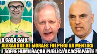 A CASA C4IU ALEXANDRE DE MORAES FOI PEGO NA MENTIRA E SOFRE HUMILAÇÃO PUBLICA ACACHAPANTE [upl. by Nomrah965]