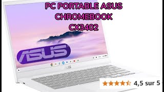 PC PORTABLE Asus Chromebook CX3402 au meilleur prix [upl. by Henri]