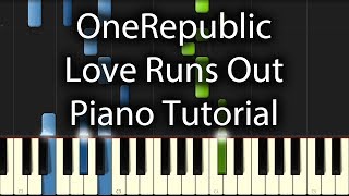 OneRepublic  Love Runs Out Tutorial How To Play On Piano [upl. by Roarke]