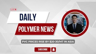 Polymer News Polyvinyl Chloride Prices Rise By 2030MT In Asia pvc polymerprices [upl. by Leesen]