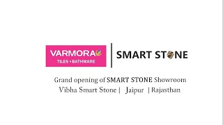 VARMORA SMART STONE  New Showroom  Jaipur Rajasthan  Vibha Smart Stone  Tiles Showroom [upl. by Atirahc]