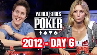 World Series of Poker Main Event 2012  Day 6 with Vanessa Selbst amp Gaelle Baumann [upl. by Siravat]