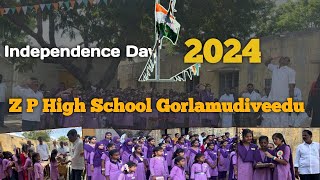 Z P High School Gorlamudiveedu  Independence Day 2024 [upl. by Marris]