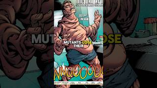 How MUTANTS lost their powers fyp shorts marvel comics [upl. by Nylhtac941]