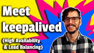 Meet keepalived  High Availability and Load Balancing in One [upl. by Mirella]