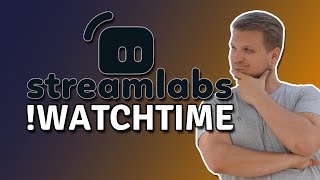 Watchtime Command mit Streamlabs einrichten  watchtime  StreamLabs Tutorial [upl. by Nwahsd188]