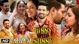 Ginny Weds Sunny Full HD Movie Hindi Dubbed  Yami Gautam  Vikrant Massey  Story Explanation [upl. by Assilla]