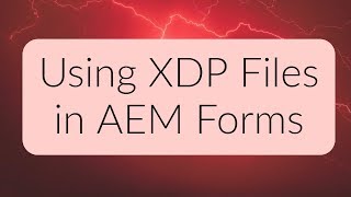 AEM Forms Tutorial  Using an XDP File in AEM Forms [upl. by Takashi]