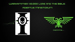 Warhammer 40k lore and the Bible Adeptus Ministorum [upl. by Zawde]