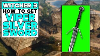 THE WITCHER 3 How To Get VIPER SILVER SWORD BEST Starter Silver Sword [upl. by Eniamat97]