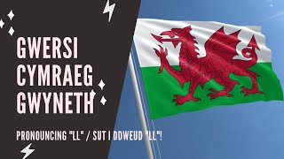 Welsh lessons  Beginner  How to pronounce LL [upl. by Flam402]