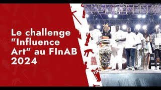 Le challenge quotInfluence Artquot au FInAB 2024 [upl. by Shank261]