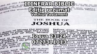 Itinerar Biblic  Ediție rezumat  Episodul 123  Vechiul Testament  Iosua 2324 [upl. by Aunson]