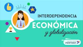 Interdependencia económica y globalización p 2 [upl. by Anihpled]