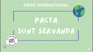 PACTA SUNT SERVANDA droit international public 🔤 [upl. by Alatea843]