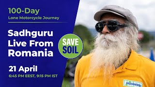 Sadhguru in Romania to SaveSoil  LIVE  21 April  6 PM EEST 915 PM IST [upl. by Feld398]