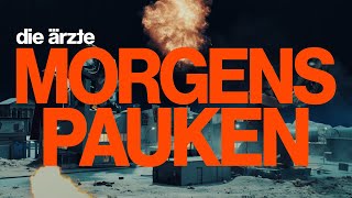 die ärzte – MORGENS PAUKEN Offizielles Video [upl. by Paula]