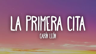 Carin León  Primera Cita [upl. by Pfosi]