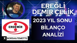 EREĞLİ DEMİR ÇELİK 2023 YIL SONU BİLANÇO ANALİZİ [upl. by Bernete457]