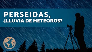 ¿Qué SON las PERSEIDAS ✨ ¿Cuándo Son las Lágrimas de San Lorenzo [upl. by Melleta159]