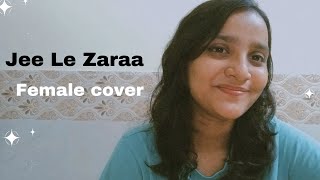 Jee Le Zara female cover  Talaash  Vishal Dadlani [upl. by Yeltnerb]