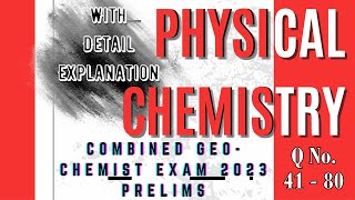 UPSC GEOCHEMIST 2023 PRELIMS PAPER SOLUTION ‖ Physical Chemistry QNo 41  80 ‖ Detail Explanation [upl. by Ahseuqram]