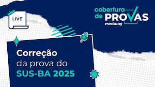 Live de Correção  Prova de Residência Médica do SUSBA  Cobertura de Provas Medway [upl. by Jayne]