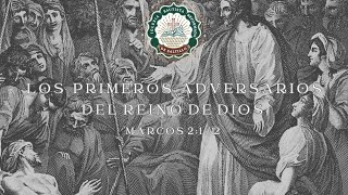 Los Primeros Adversarios del Reino de Dios Predicación por le Hermano José Ramírez [upl. by Ernaldus]