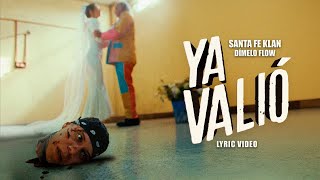 Santa Fe Klan  YA VALIÓ Lyric Video [upl. by Aramen]